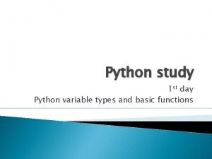 Python study 1 st day Python variable types