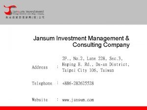 Jansum Investment Management Consulting Company Address 2 F