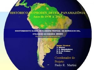 HISTRICO DO PRODESDETERPANAMAZNIA Anos de 1978 a 2015