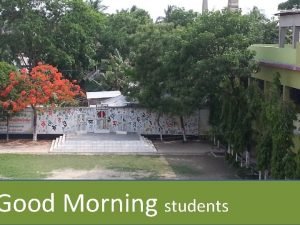 Good morning students