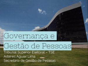 Governana e Gesto de Pessoas Tribunal Superior Eleitoral