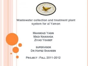 Wastewater collection and treatment plant system for al