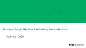 Turning on Google Play Store Whitelisting Boardmaker Apps