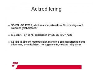 Ackreditering o SSEN ISO 17025 allmnna kompetenskrav fr