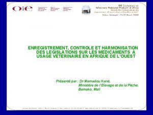 ENREGISTREMENT CONTROLE ET HARMONISATION DES LEGISLATIONS SUR LES