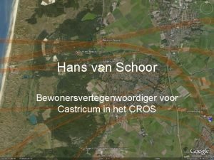 Hans van Schoor Bewonersvertegenwoordiger voor Castricum in het