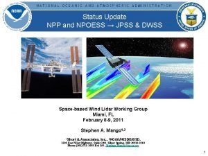 NATIONAL OCEANIC AND ATMOSPHERIC ADMINISTRATION Status Update NPP