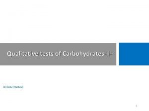 Qualitative tests of CarbohydratesII BCH 302 Practical 1