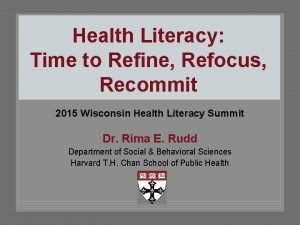Health Literacy Time to Refine Refocus Recommit 2015