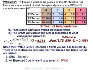 WARMUP To Examine whether the grades on the