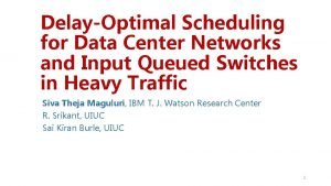 DelayOptimal Scheduling for Data Center Networks and Input