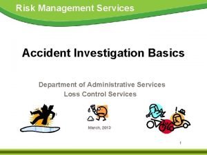 Risk Management Services Accident Investigation Basics Department of
