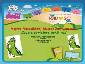 Program Przedszkolnej Edukacji Antytytoniowej Czyste powietrze wok nas