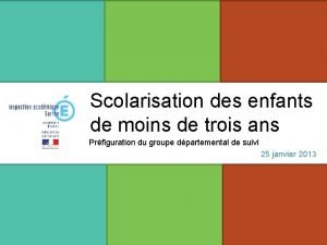 Scolarisation des enfants Merci de votre attention de