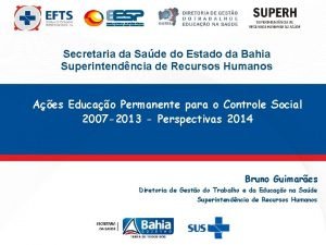 Secretaria da Sade do Estado da Bahia Superintendncia