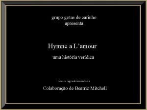 Hymne a l'amour historia