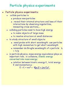 Particle physics experiments l Particle physics experiments n
