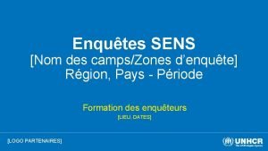 Enqutes SENS Nom des campsZones denqute Rgion Pays