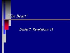 The Beast Daniel 7 Revelations 13 The Text