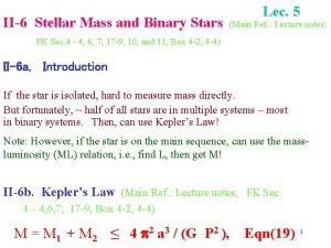 II6 Stellar Mass and Binary Stars Lec 5