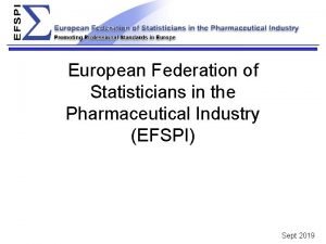 European Federation of Statisticians in the Pharmaceutical Industry