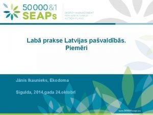 Lab prakse Latvijas pavaldbs Piemri Jnis Ikaunieks Ekodoma