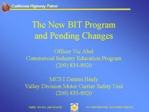 California Highway Patrol The New BIT Program and