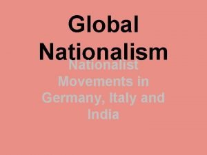 Global Nationalism Nationalist Movements in Germany Italy and