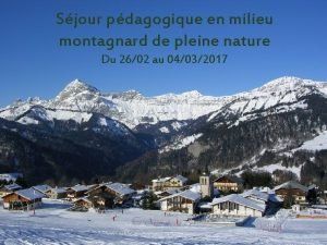 Sjour pdagogique en milieu montagnard de pleine nature