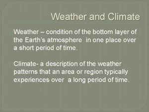 Weather and Climate Weather condition of the bottom