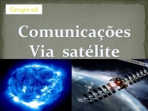 Grupo 08 Comunicaes Via satlite Histria Arthur C