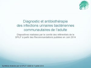 Diagnostic et antibiothrapie des infections urinaires bactriennes communautaires