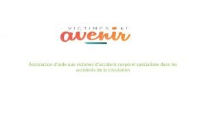 Association daide aux victimes daccident corporel spcialise dans