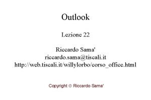 Outlook Lezione 22 Riccardo Sama riccardo samatiscali it