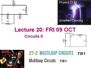 Physics 2113 Jonathan Dowling Lecture 20 FRI 09