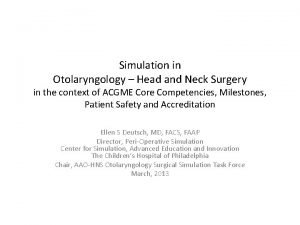 Simulation in Otolaryngology Head and Neck Surgery in