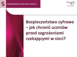 Bezpieczestwo cyfrowe jak chroni uczniw przed zagroeniami czekajcymi