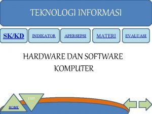 TEKNOLOGI INFORMASI SKKD INDIKATOR APERSEPSI MATERI HARDWARE DAN