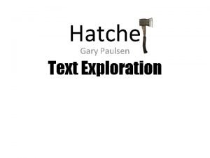 Hatche Gary Paulsen Text Exploration Chapter 10 and