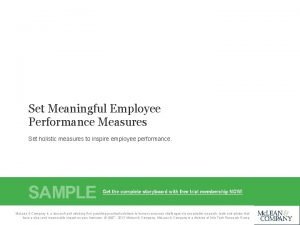 Set Meaningful Employee Performance Measures Set holistic measures