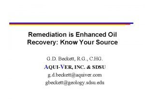 Remediation is Enhanced Oil Recovery Know Your Source