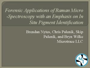 Forensic Applications of Raman Micro Spectroscopy with an