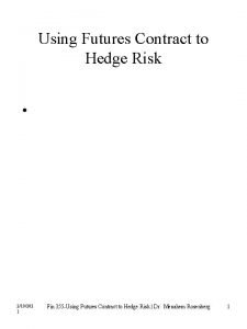 Using Futures Contract to Hedge Risk 218202 1
