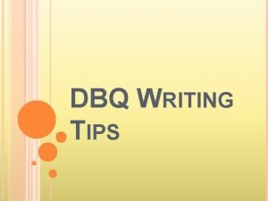 Dbq writing tips