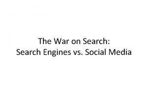 The War on Search Search Engines vs Social