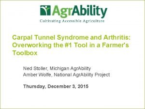 Assistive technology for carpal tunnel syndrome