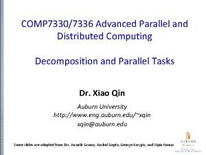 COMP 73307336 Advanced Parallel and Distributed Computing Decomposition