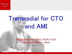 PCI Trends in Japan Transradial for CTO and