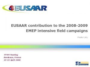 EUSAAR contribution to the 2008 2009 EMEP intensive