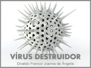 VRUS DESTRUIDOR Divaldo Franco Joanna de ngelis VRUS